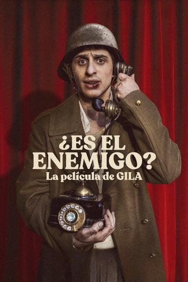 ¿Es el enemigo? La película de Gila